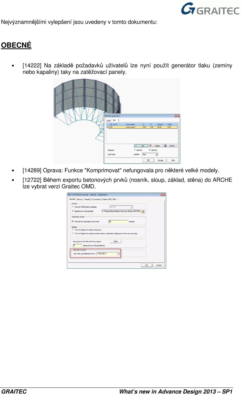 zatěžovací panely. [14289] Oprava: Funkce "Komprimovat" nefungovala pro některé velké modely.