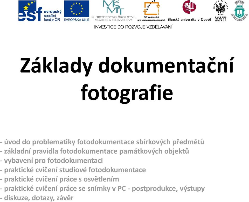 fotodokumentaci - praktické cvičení studiové fotodokumentace - praktické cvičení práce