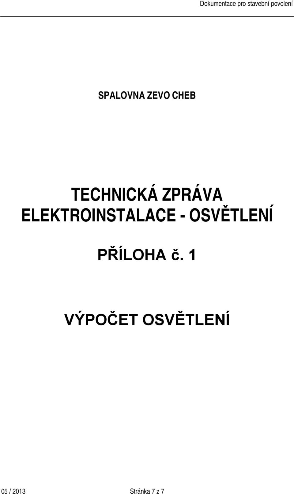 ELEKTROINSTALACE - OSVĚTLENÍ PŘÍLOHA č.