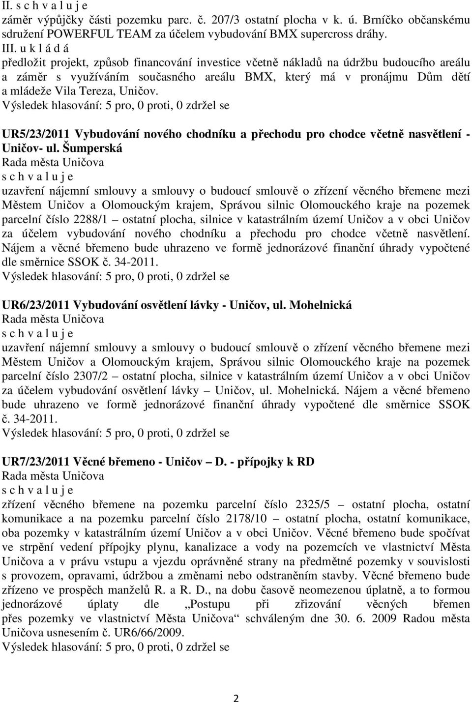 Uničov. UR5/23/2011 Vybudování nového chodníku a přechodu pro chodce včetně nasvětlení - Uničov- ul.