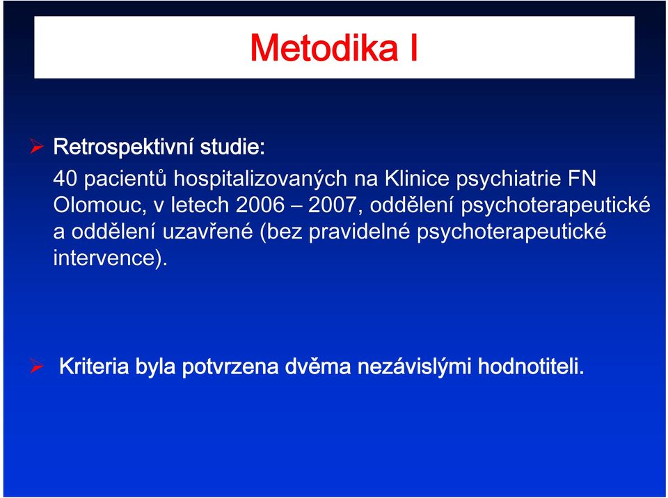 psychoterapeutické a oddělení uzavřené (bez pravidelné