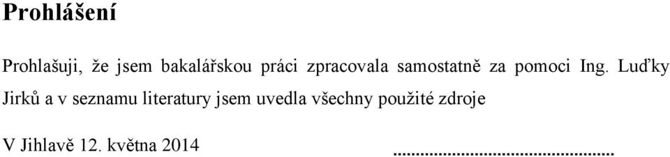 Luďky Jirků a v seznamu literatury jsem