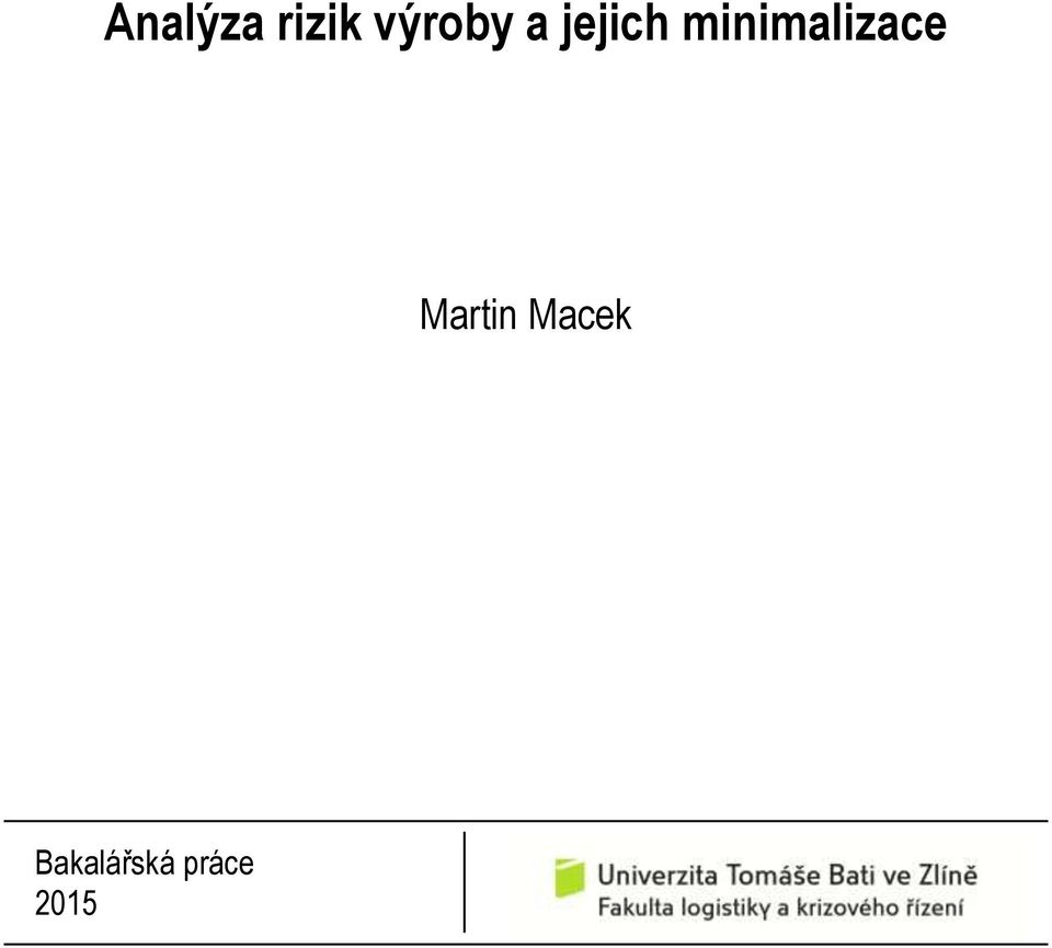 minimalizace Martin