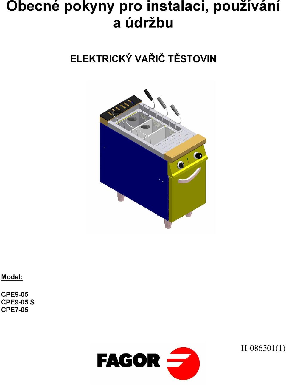 VAŘIČ TĚSTOVIN Model: CPE9-05