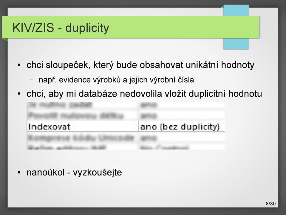 evidence výrobků a jejich výrobní čísla chci, aby