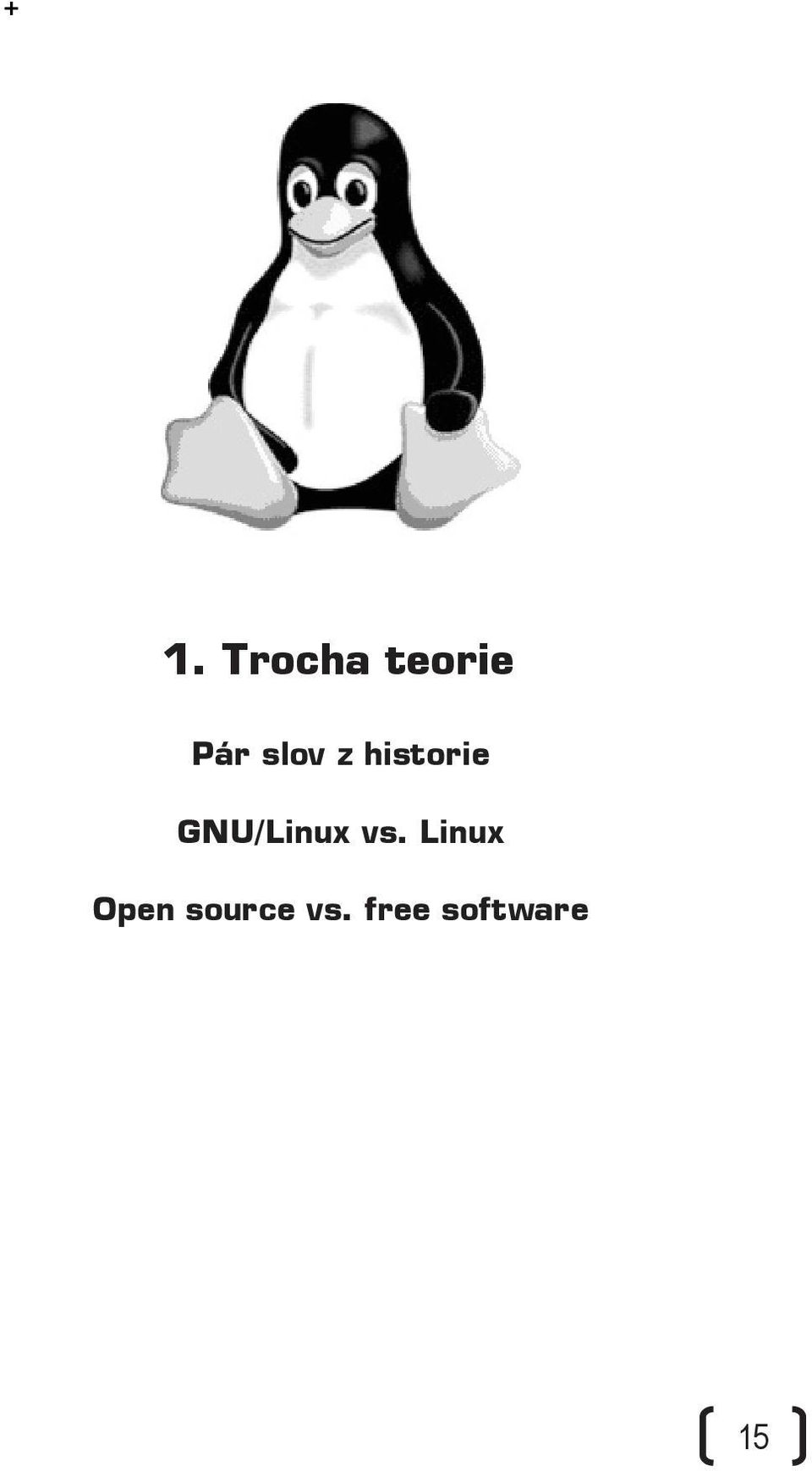 vs. Linux Open source vs.