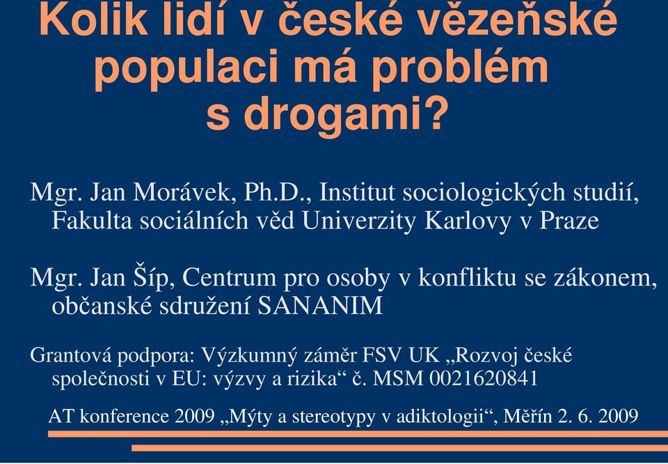 Jan Šíp, Centrum pro osoby v konfliktu se zákonem, občanské sdružení SANANIM Grantová