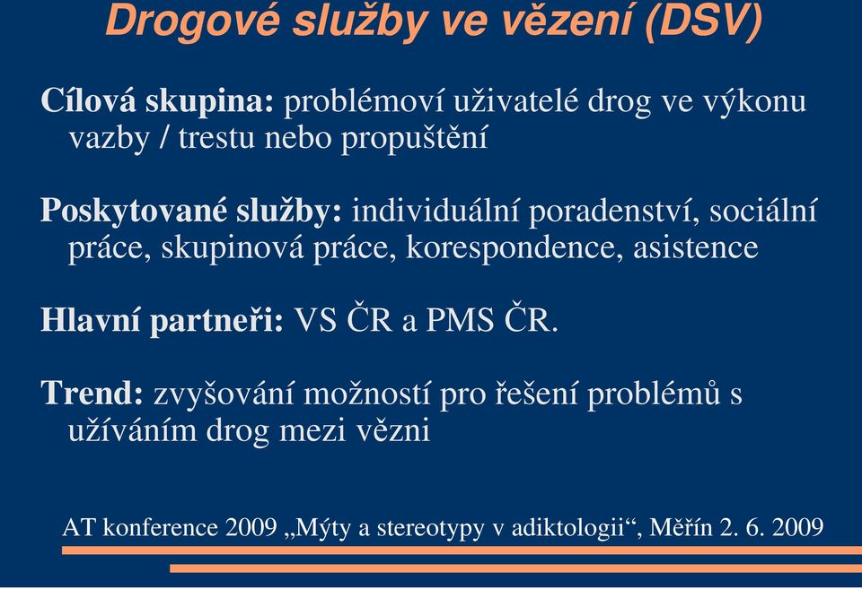 poradenství, sociální práce, skupinová práce, korespondence, asistence Hlavní