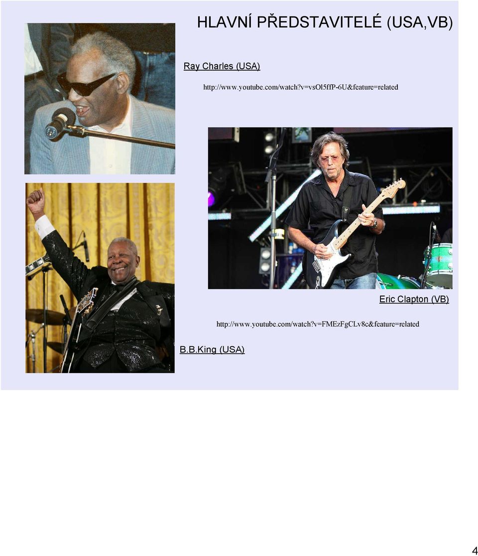 v=vsol5ffp 6U&feature=related Eric Clapton (VB)