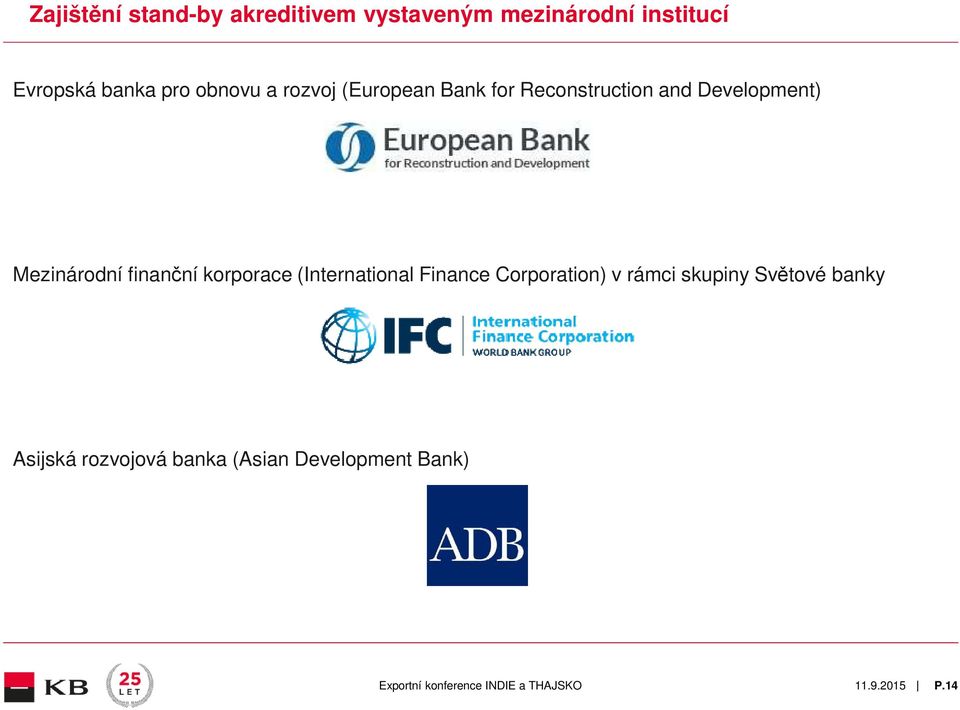 Mezinárodní finanční korporace (International Finance Corporation) v rámci