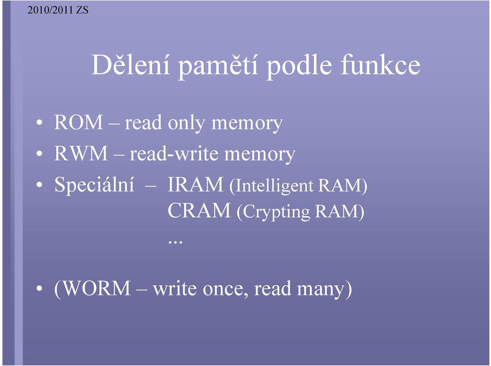 Speciální IRAM (Intelligent RAM) CRAM