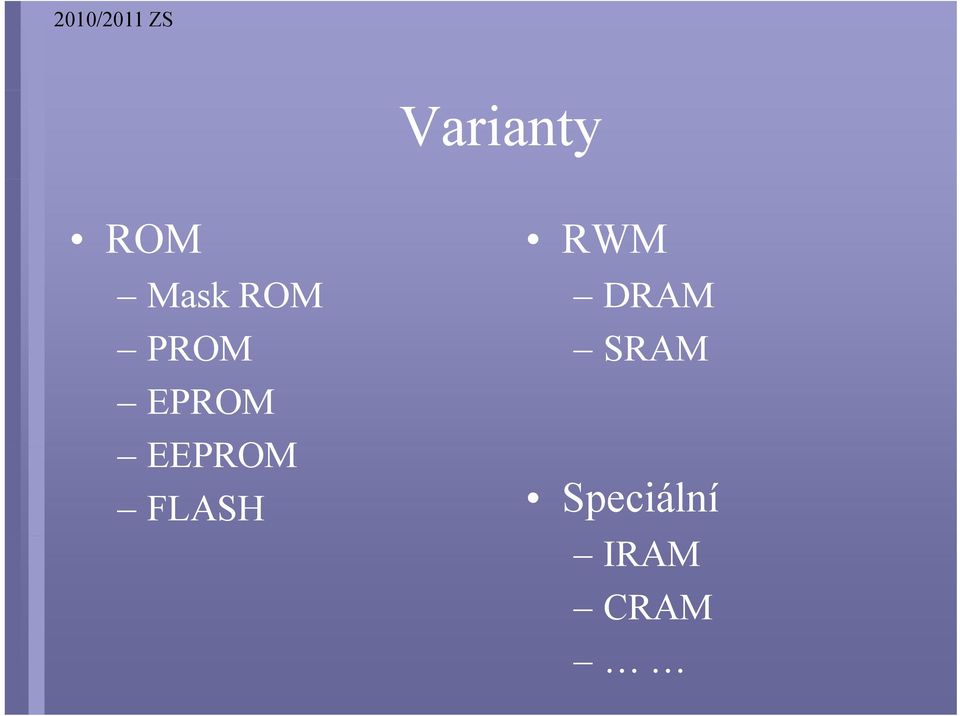 EEPROM FLASH RWM