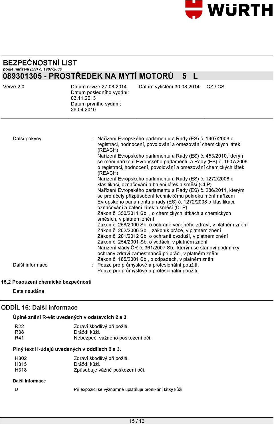 1907/2006 o registraci, hodnocení, povolování a omezování chemických látek (REACH) Nařízení Evropského parlamentu a Rady (ES) č.