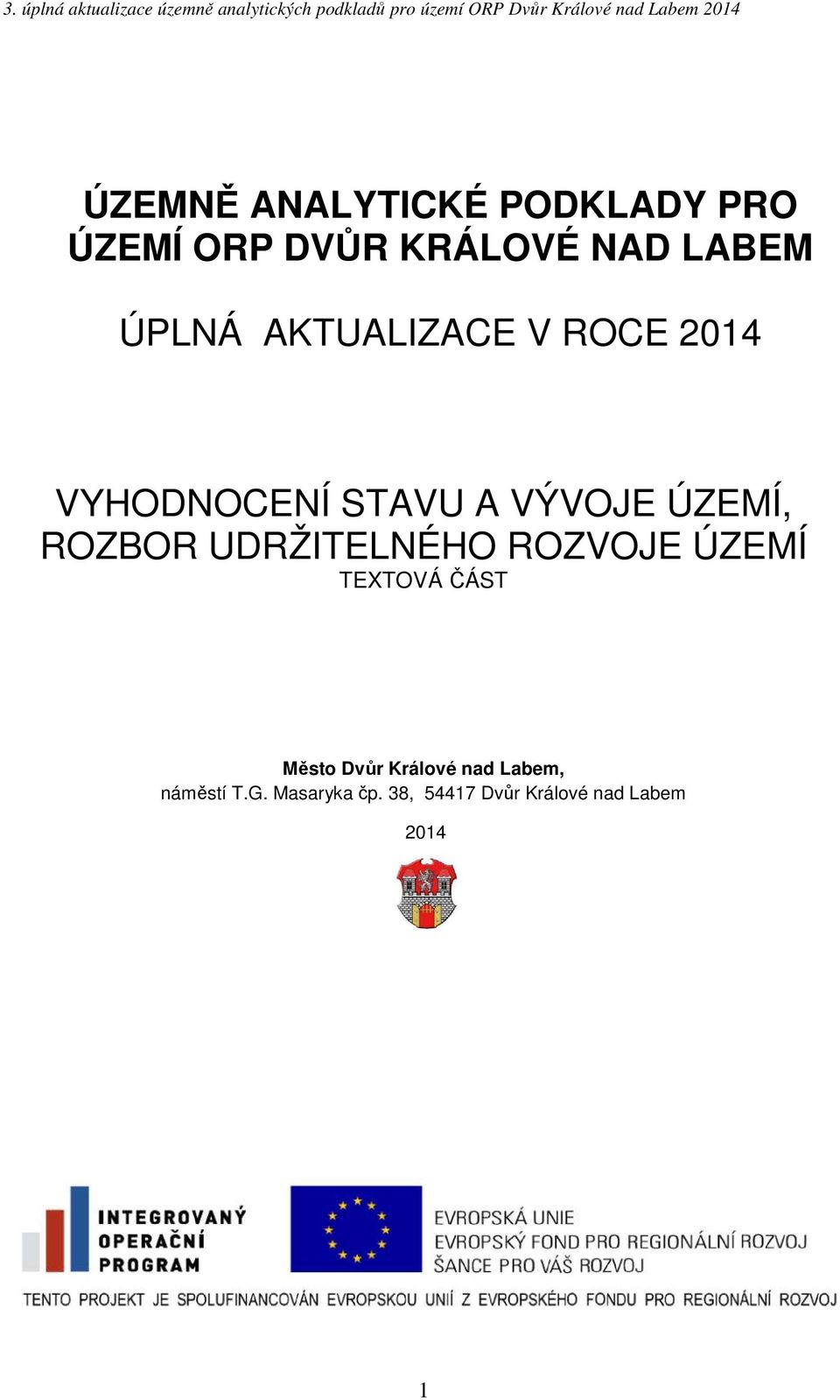 ROZBOR UDRŽITELNÉHO ROZVOJE ÚZEMÍ TEXTOVÁ ČÁST Město Dvůr Králové