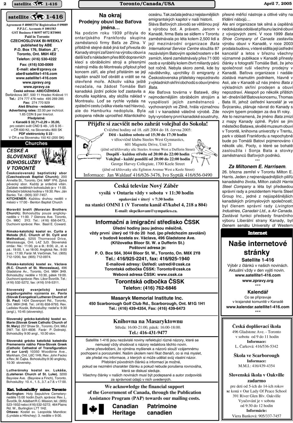 : 274 777 476 nebo 495 269 285 Fax: 274 770 929 Ale Bfiezina - redaktor; Advertising rates: 22.00 per inch/col. 1.65 CDN $ per line/col.