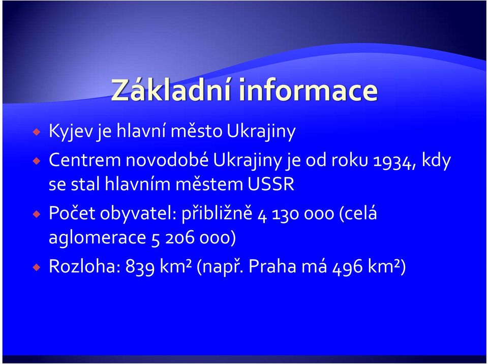 USSR Počet obyvatel: přibližně 4 130 000 (celá