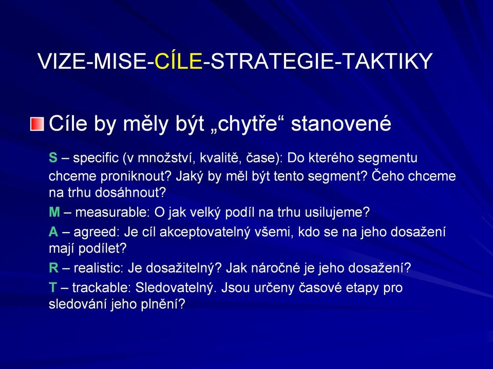 M measurable: O jak velký podíl na trhu usilujeme?