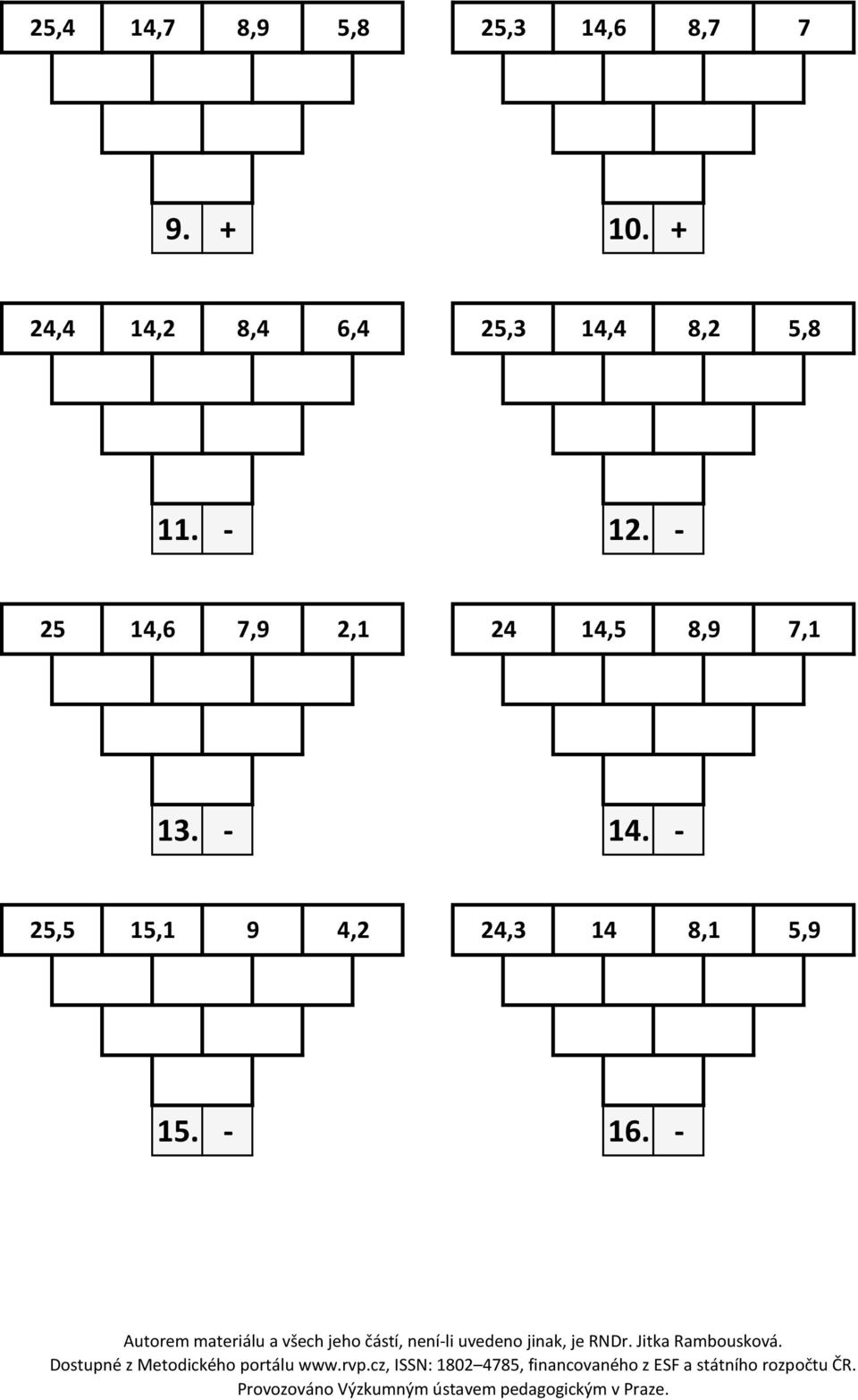 - 12. - 25 14,6 7,9 2,1 24 14,5 8,9 7,1 13.