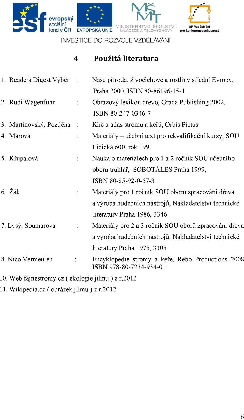 Márová Materiály učební text pro rekvalifikační kurzy, SOU Lidická 600, rok 1991 5.