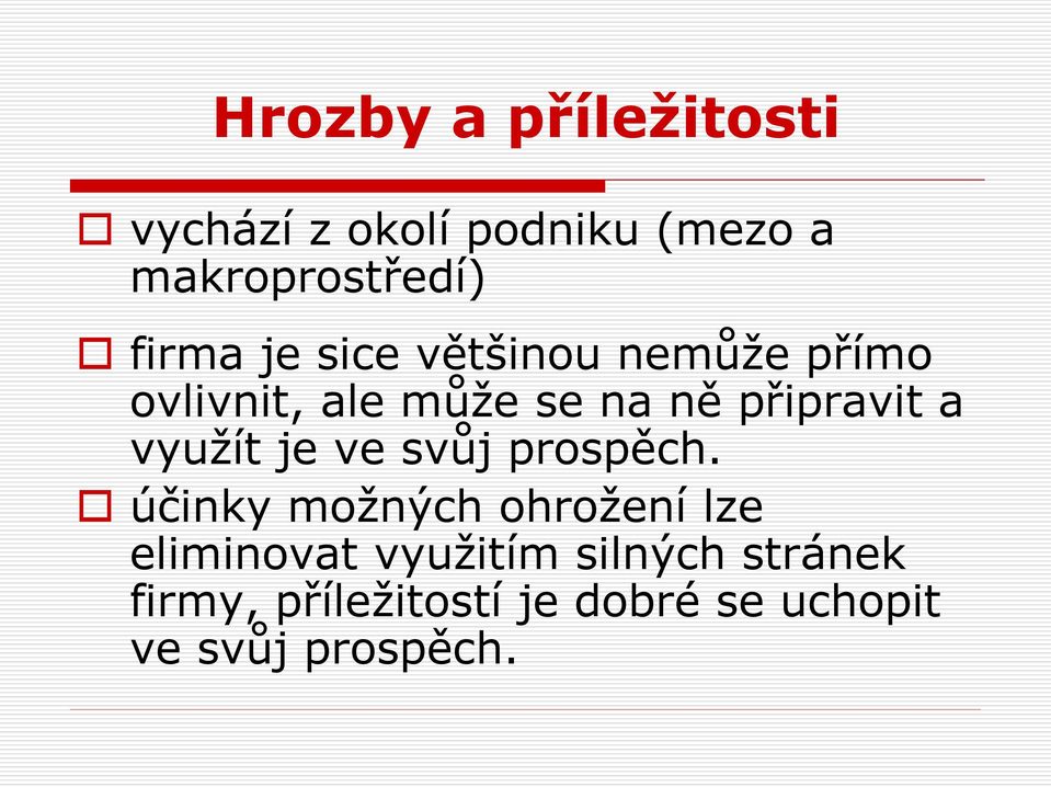 a využít je ve svůj prospěch.