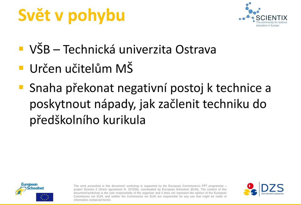 negativní postoj k technice a poskytnout