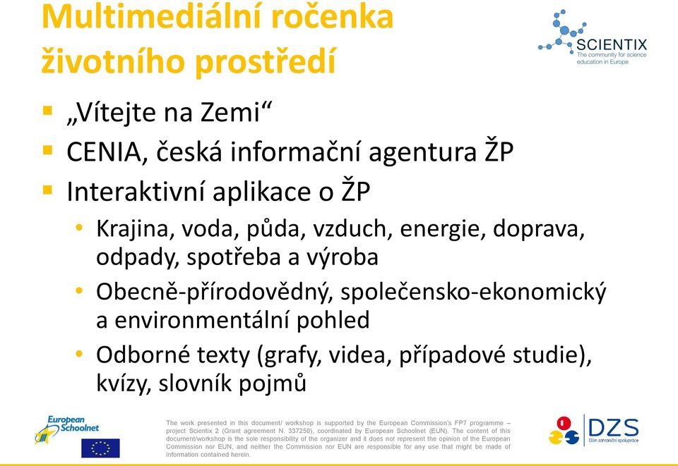 doprava, odpady, spotřeba a výroba Obecně-přírodovědný, společensko-ekonomický a