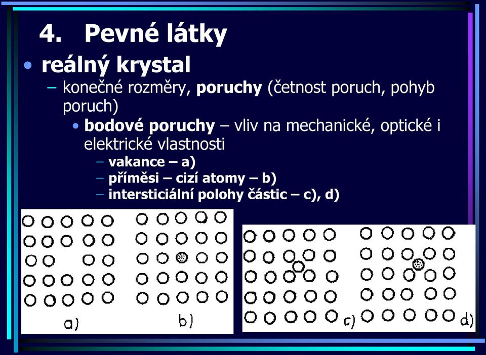 mechanické, optické i elektrické vlastnosti vakance