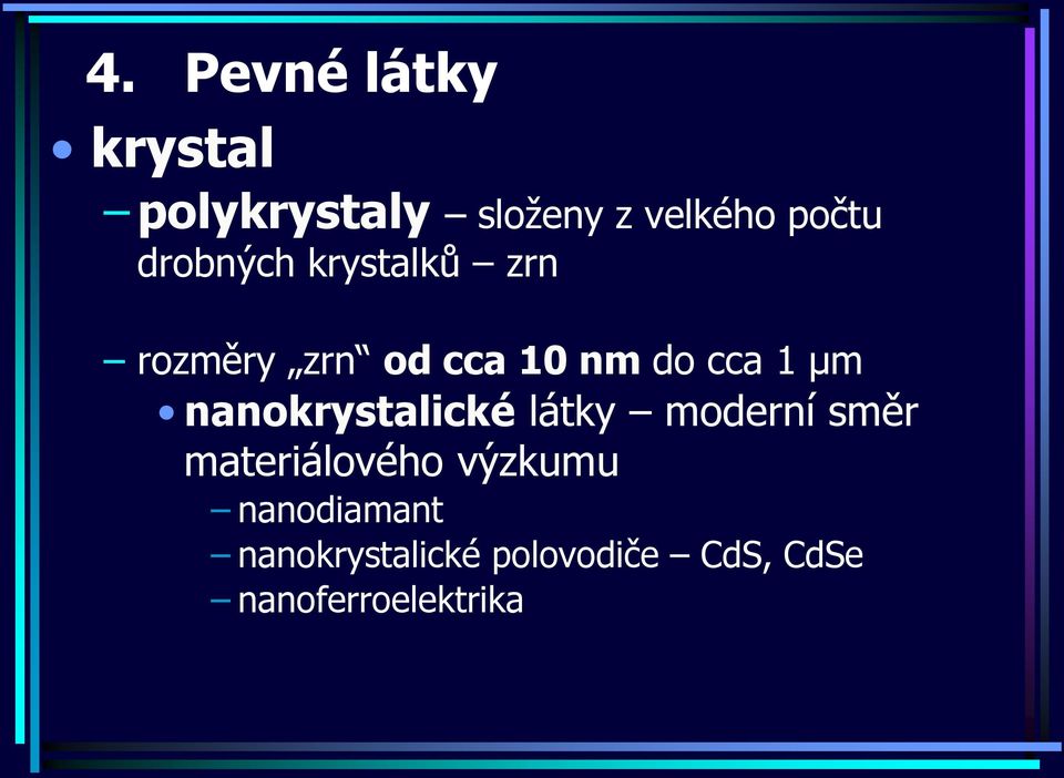 nanokrystalické látky moderní směr materiálového výzkumu