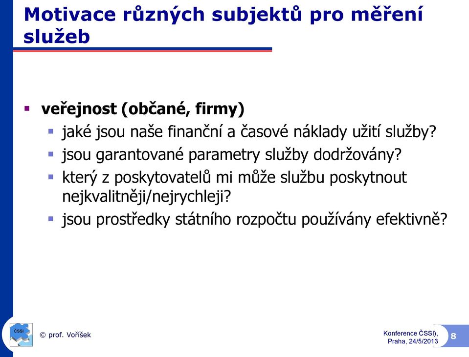 jsou garantované parametry služby dodržovány?