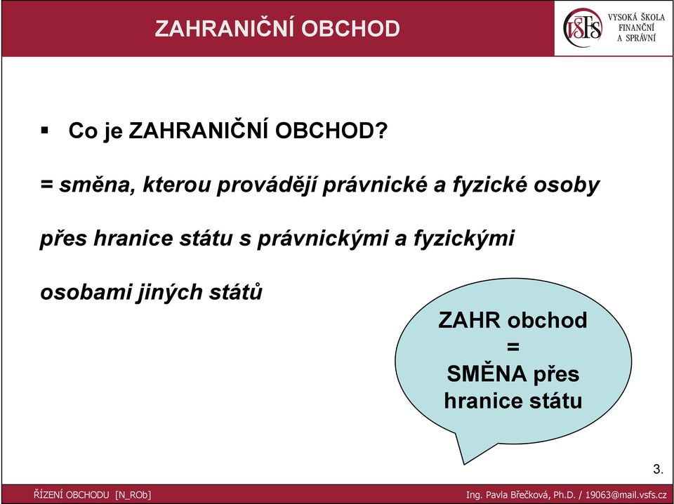 osoby přes hranice státu s právnickými a fyzickými