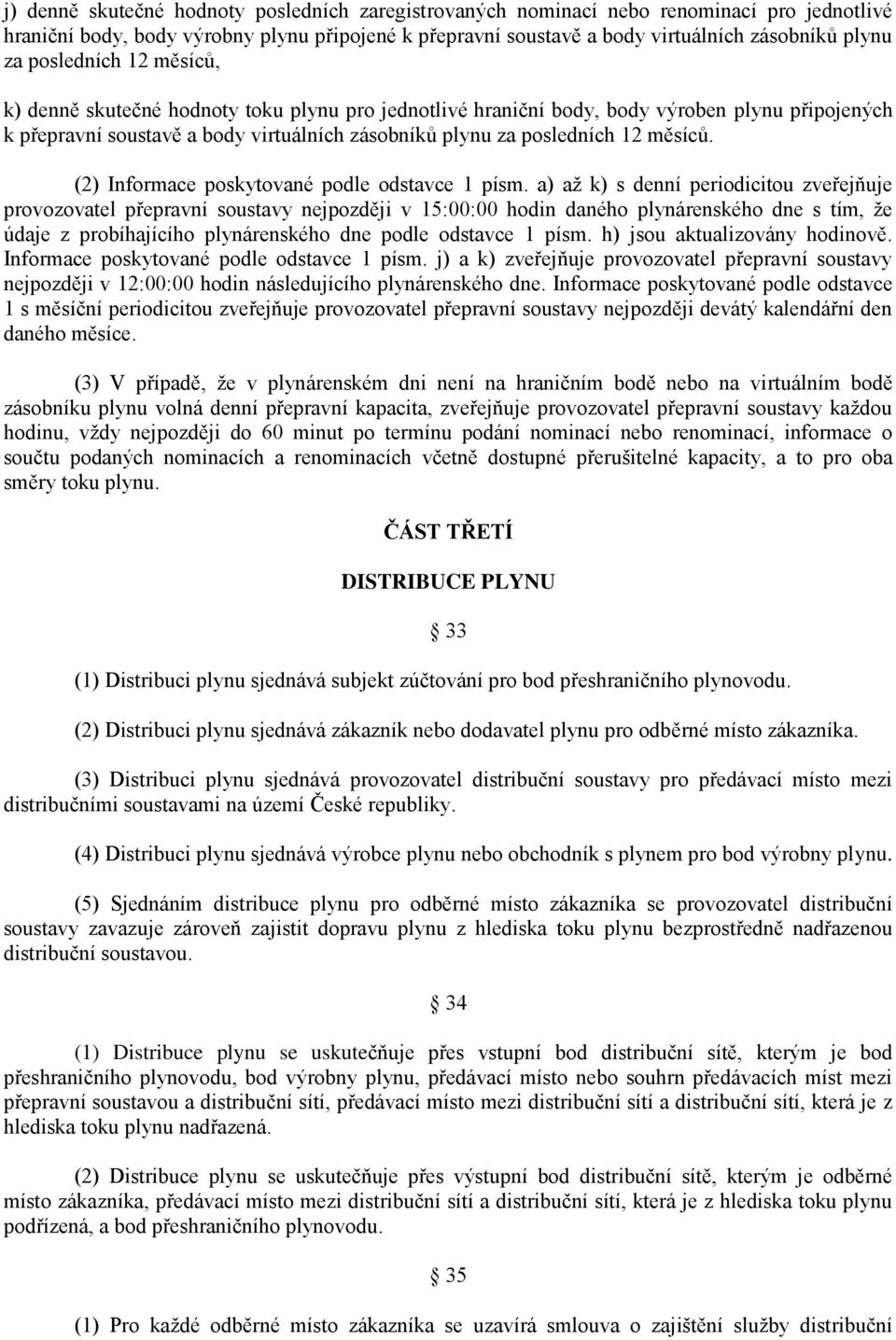 (2) Informace poskytované podle odstavce 1 písm.