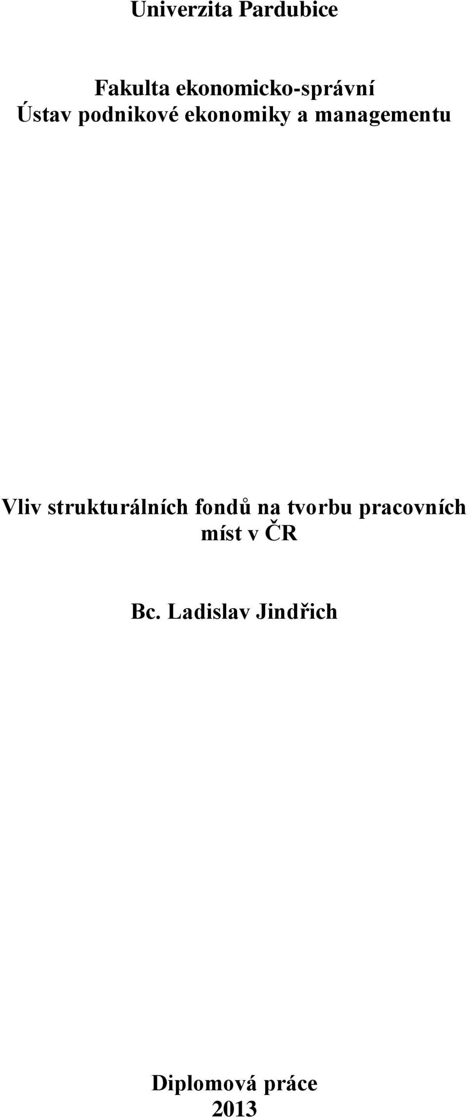 managementu Vliv strukturálních fondů na