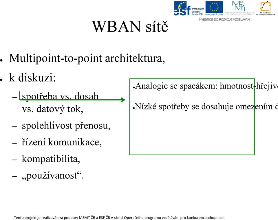 datový tok, spolehlivost přenosu, řízení komunikace,