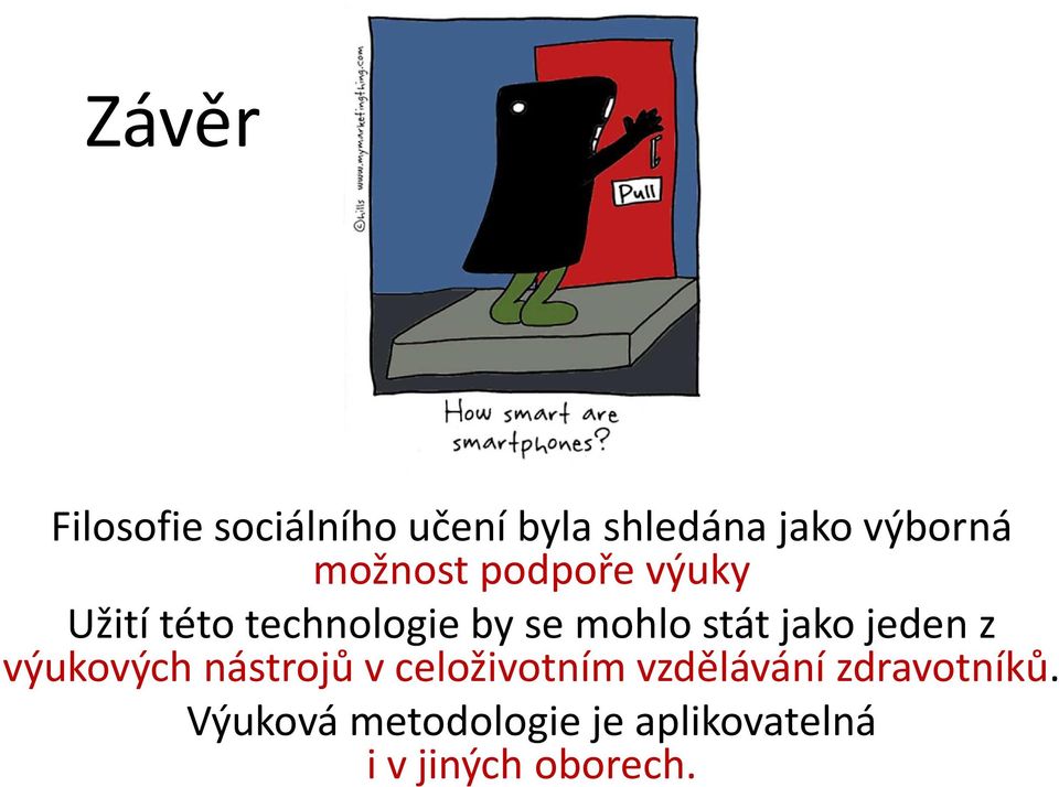 jako jeden z výukových nástrojů v celoživotním vzdělávání