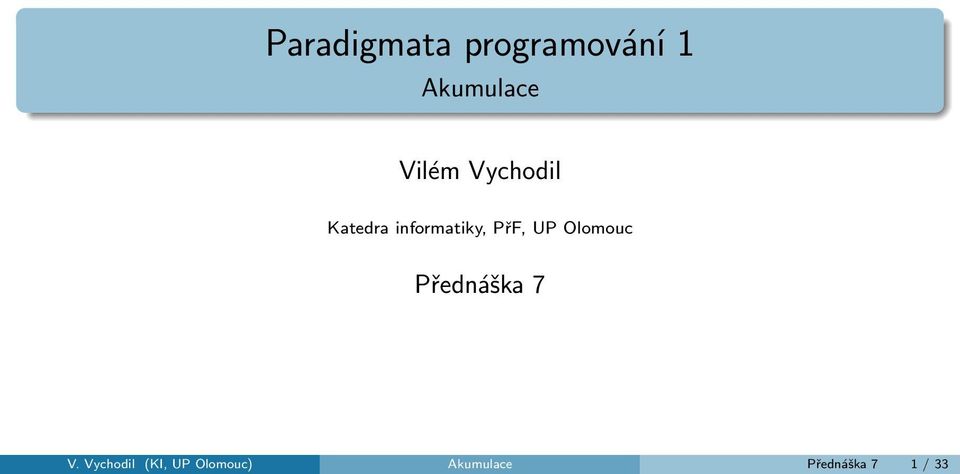 PřF, UP Olomouc Přednáška 7 V.