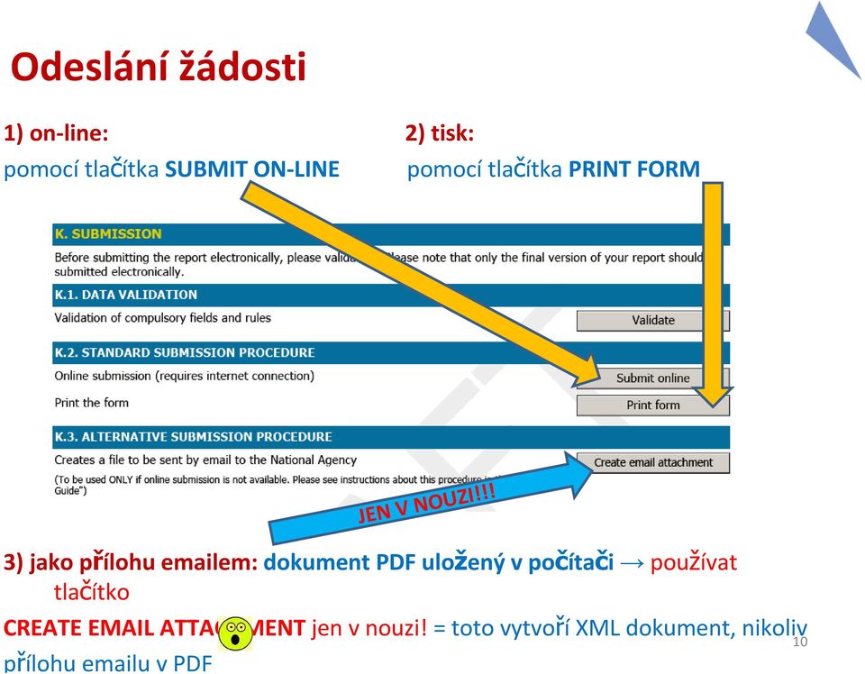 !! 3) jako přílohu emailem: dokument PDF uložený v počítači používat