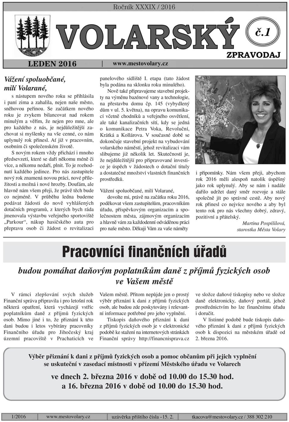 AÈ jiï v pracovním, osobním ãi spoleãenském Ïivotû. S nov m rokem vïdy pfiichází i mnoho pfiedsevzetí, které se dafií nûkomu ménû ãi více, a nûkomu nedafií, plnit. To je rozhodnutí kaïdého jedince.