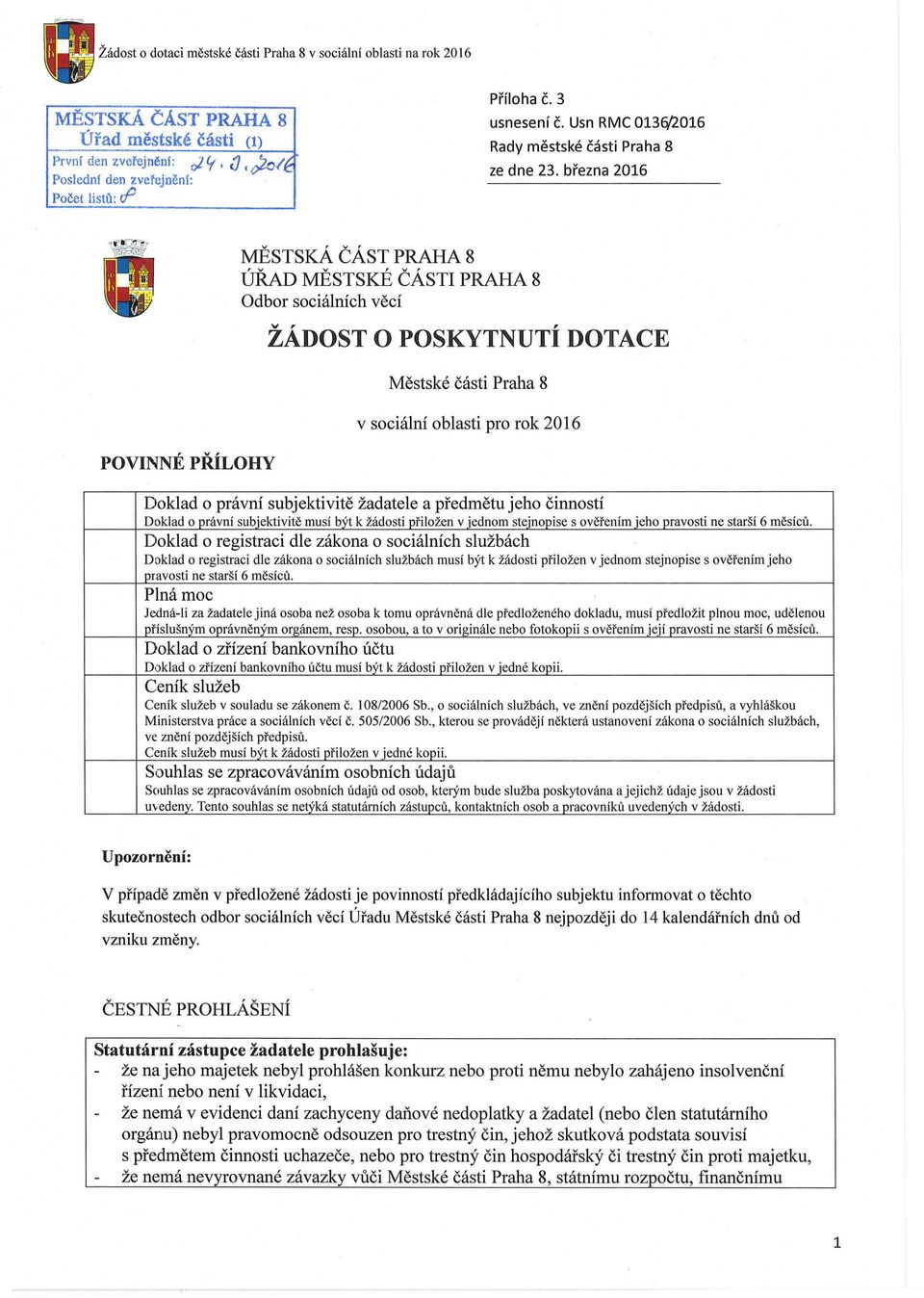 Příloha Č. 3 usnesení Č. Usn RMC 0136/2016 Rady městské části Praha 8 ze dne 23.