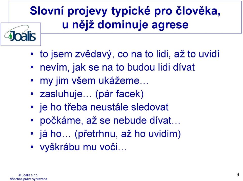 my jim všem ukážeme zasluhuje (pár facek) je ho třeba neustále sledovat