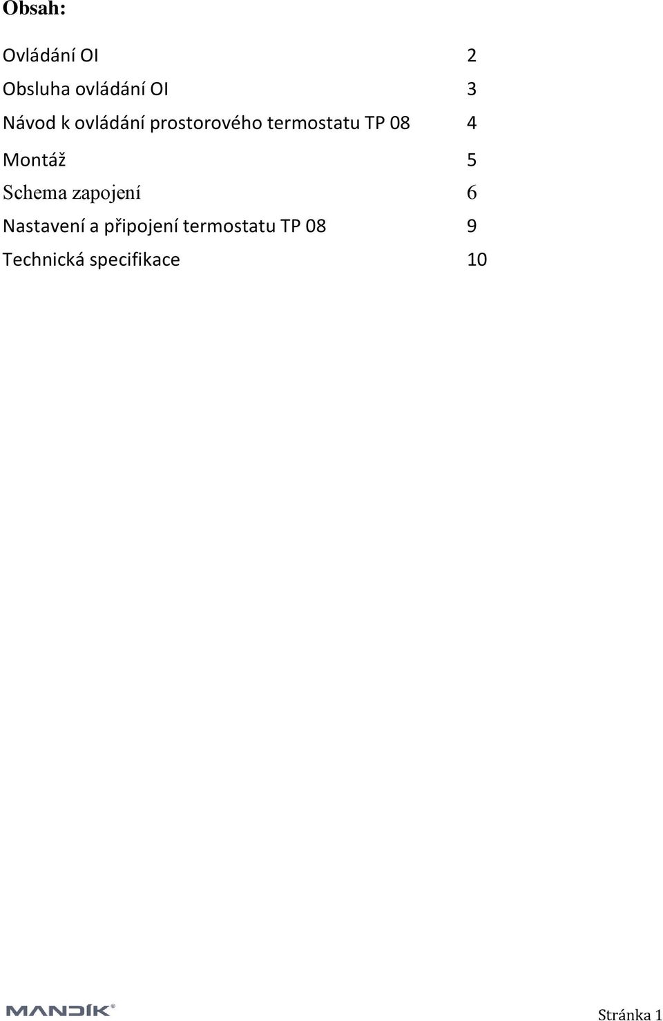 Montáž 5 Schema zapojení 6 Nastavení a připojení