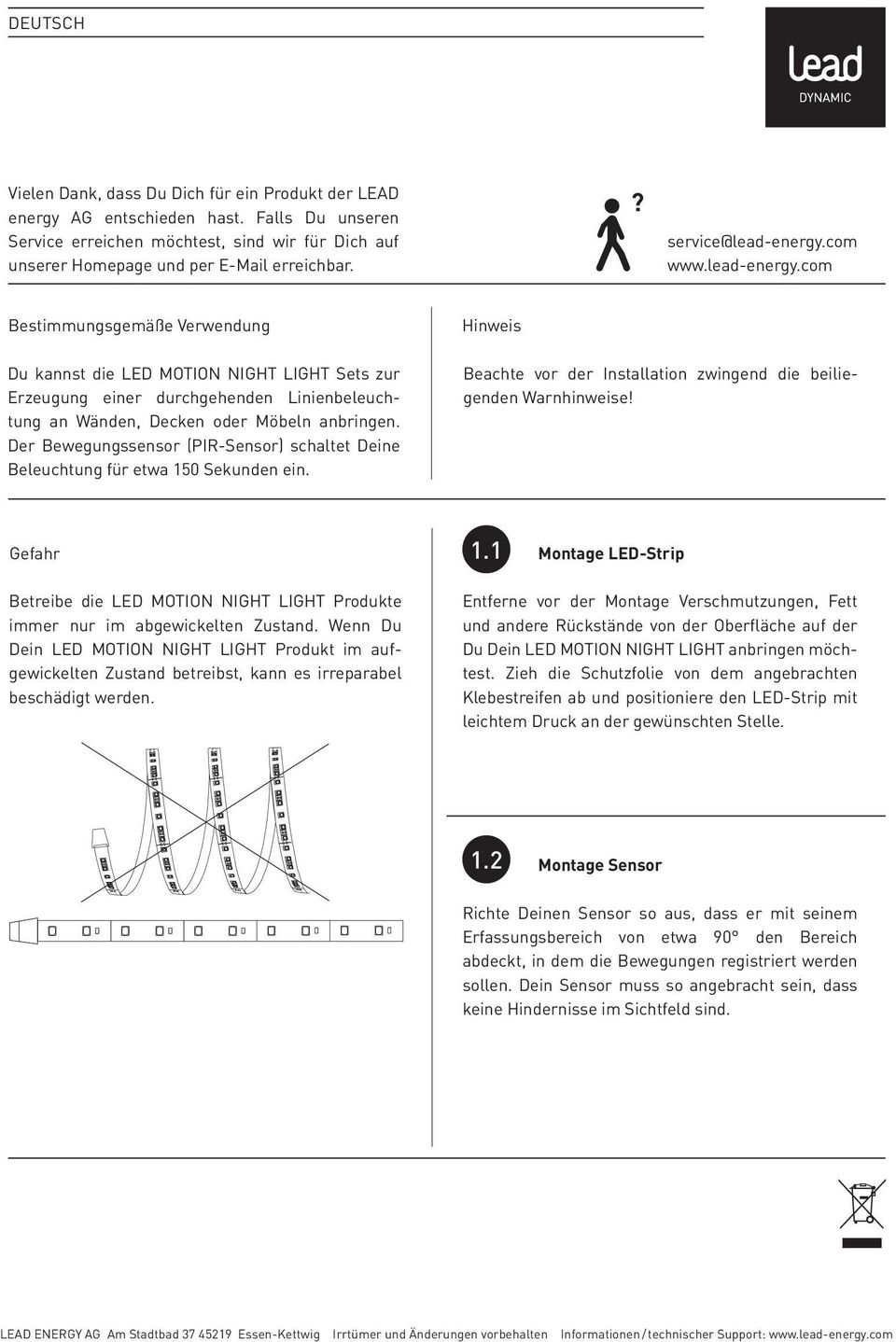 com www.lead-energy.com Bestimmungsgem 0 1 0 8e Verwendung Du kannst die LED MOTION NIGHT LIGHT Sets zur Erzeugung einer durchgehenden Linienbeleuchtung an W 0 1nden, Decken oder M 0 2beln anbringen.