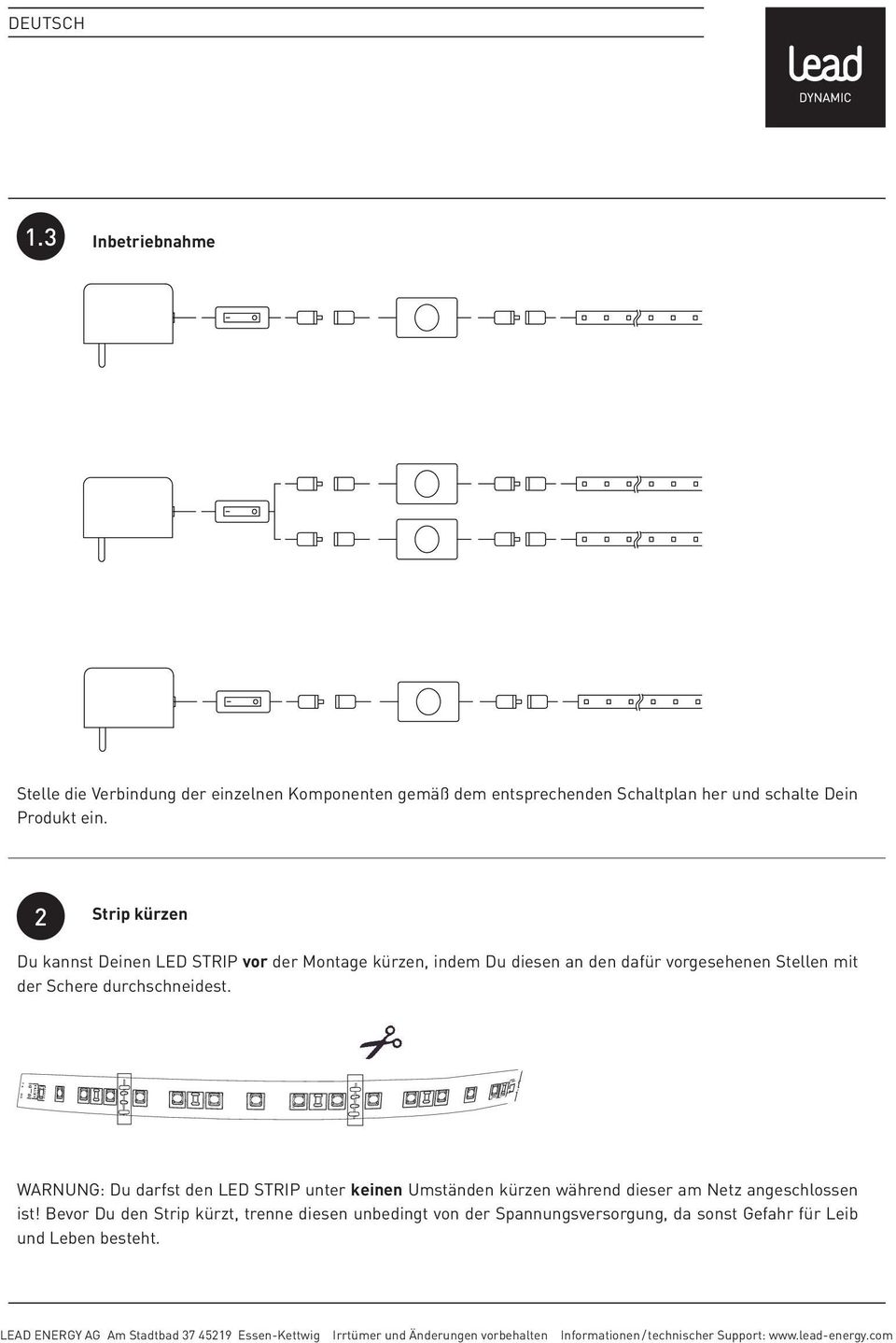 WARNUNG: Du darfst den LED STRIP unter keinen Umst 0 1nden k ¹rzen w 0 1hrend dieser am Netz angeschlossen ist!