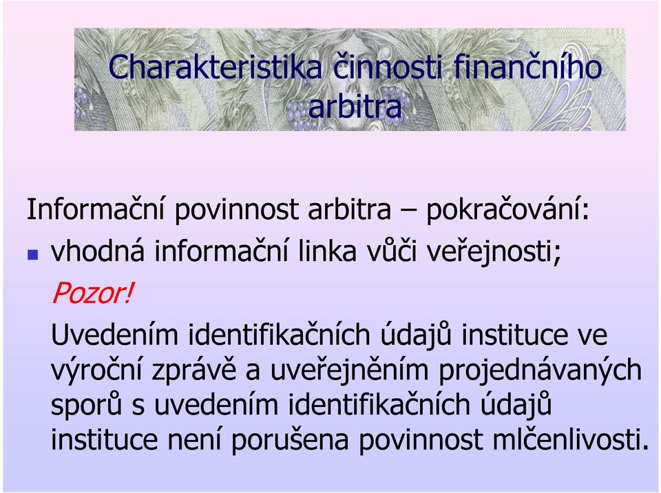 Uvedením identifikačních údajů instituce ve výroční zprávě a