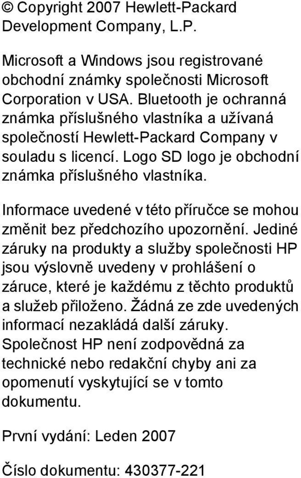 Informace uvedené v této příručce se mohou změnit bez předchozího upozornění.