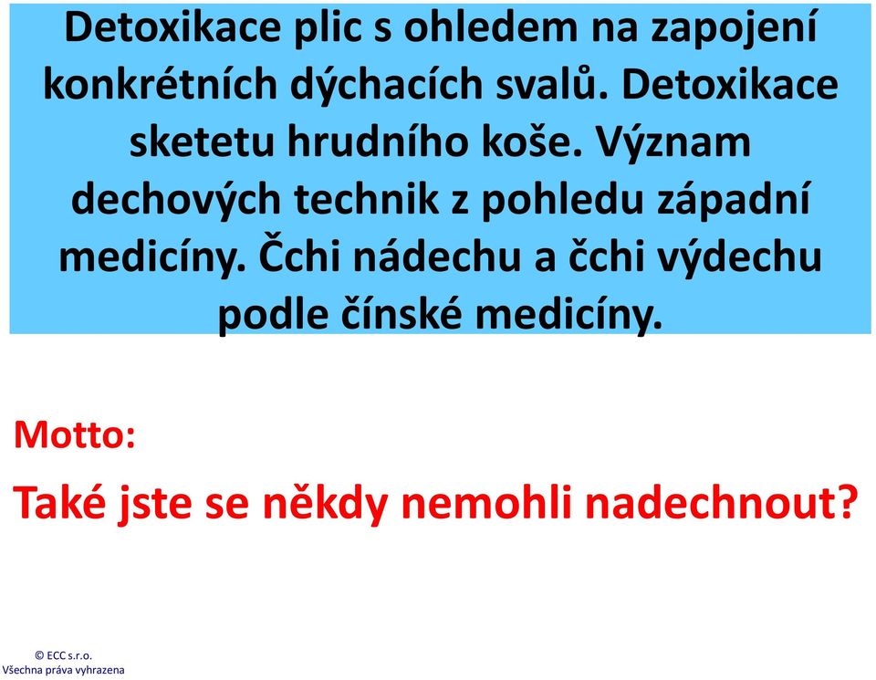 Význam dechových technik z pohledu západní medicíny.