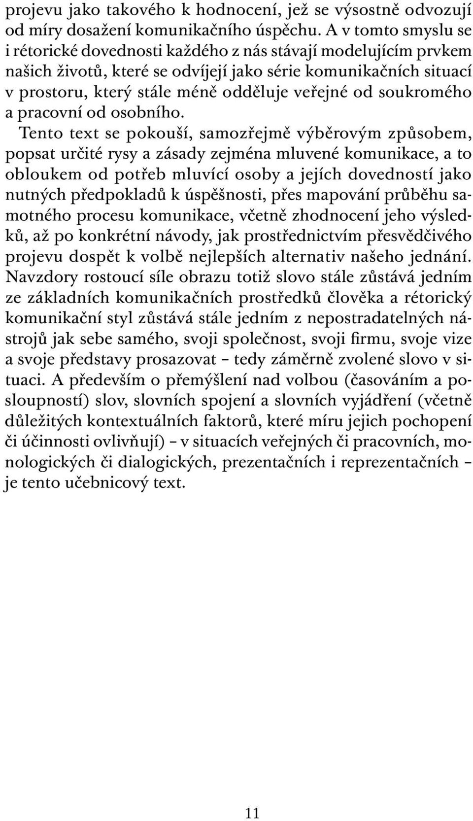 soukromého a pracovní od osobního.