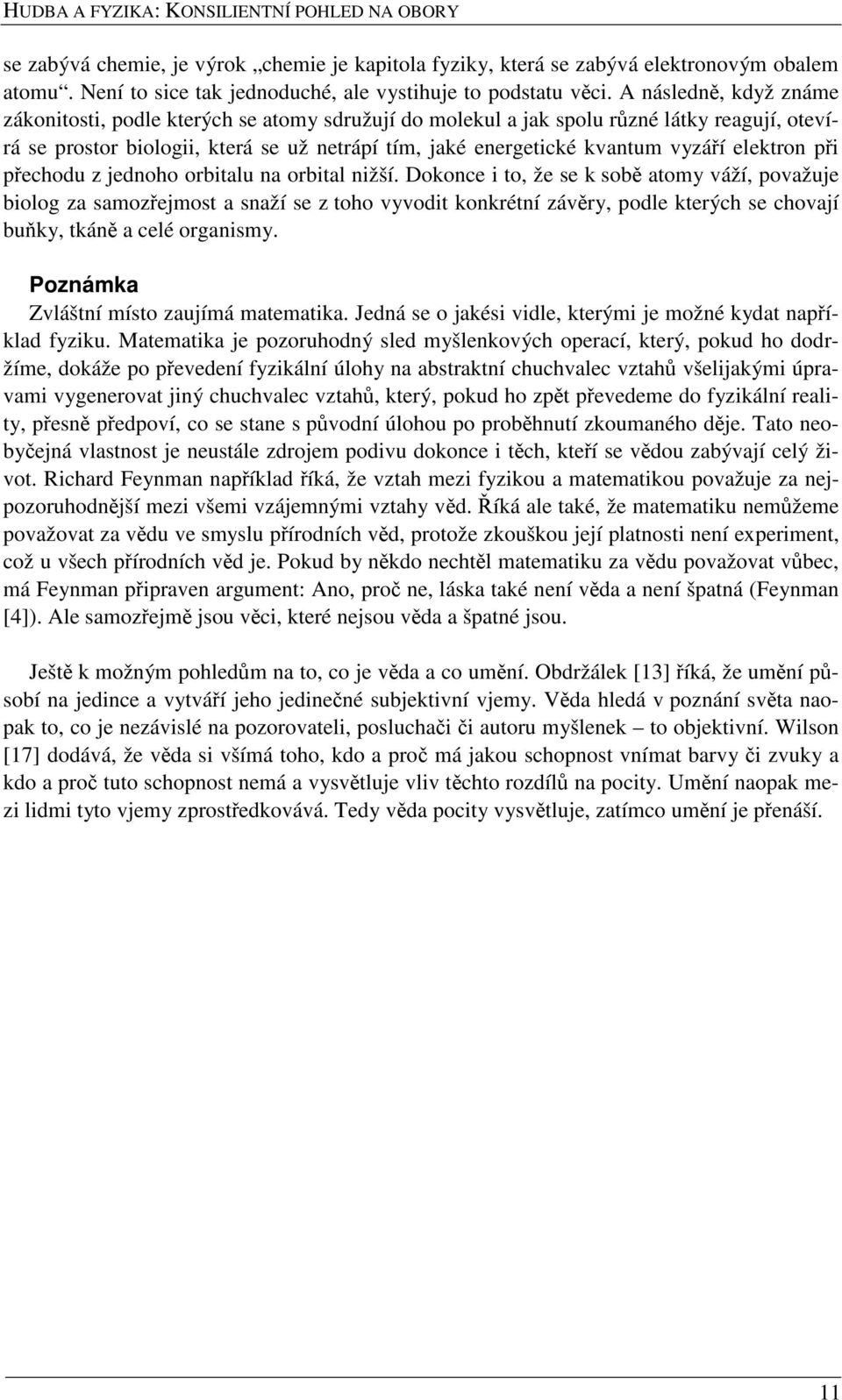 elektron při přechodu z jednoho orbitalu na orbital nižší.