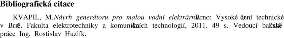 Brno: Vysoké učení technické v Brně,, 011.