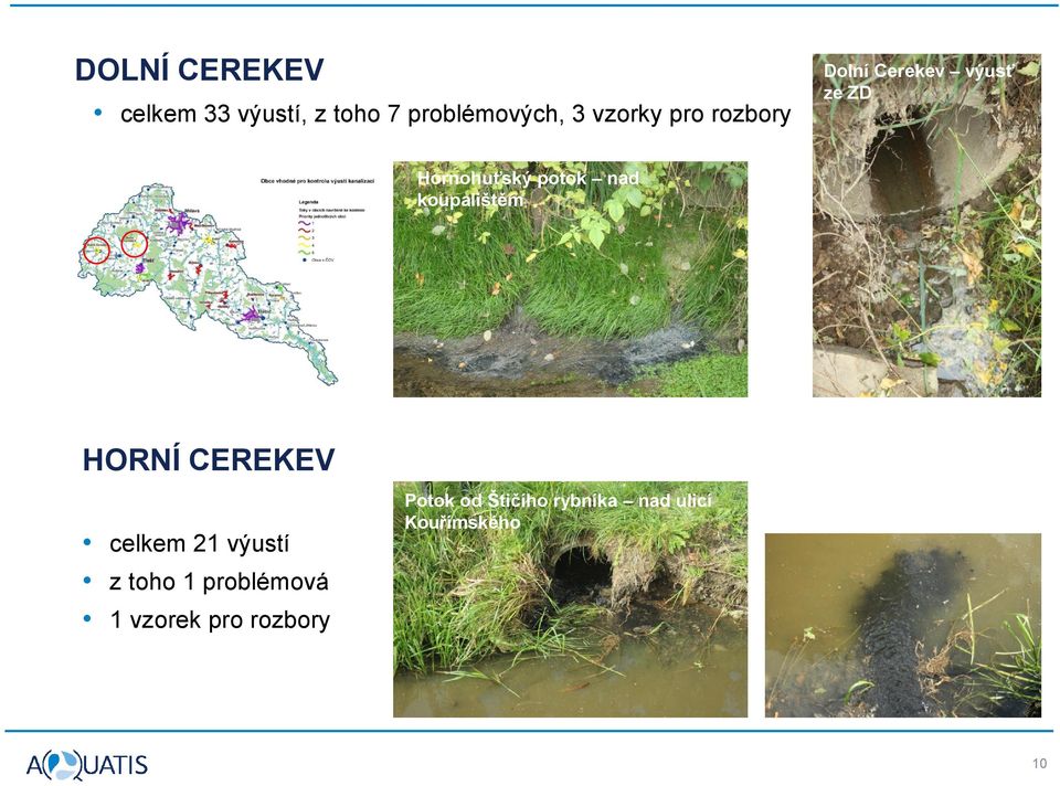 koupalištěm HORNÍ CEREKEV celkem 21 výustí z toho 1 problémová 1