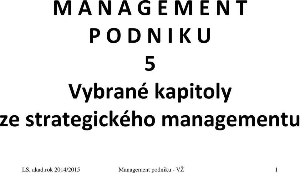 strategického managementu LS,